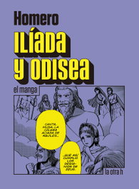 LA OTRA H, Iliada y odisea: el manga, Homero - LA OTRA H