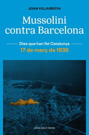 Mussolini contra Barcelona, Joan Villarroya - ROSA DELS VENTS