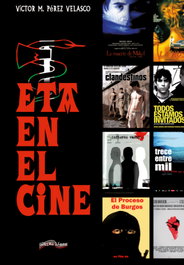 ETA y el cine, Víctor Miguel Pérez Velasco - ULTIMA LINEA