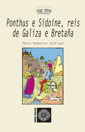 Ponthus e Sidoine, reis de Galiza e Breta, Paulo Nogueira Santiago - TOXOSOUTOS (IBD)