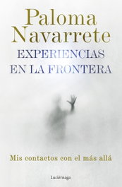 Experiencias en la frontera, Paloma Navarrete - Luciérnaga Ediciones