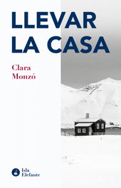 Llevar la casa, Clara Monzó - ISLA ELEFANTE