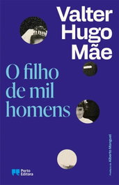 O filho de mil homens, Hugo Mae, Valter H - Porto Editora
