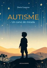 Autisme, Marta Caupena - CARENA