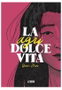 La Agridolce Vita