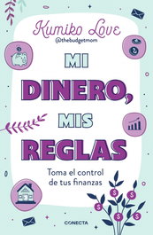 MI DINERO, MIS REGLAS, Kumiko Love - Conecta