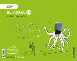 SANTILLANA, NIVEL 3 EL AGUA CUANTO SABEMOS 3.0 ED2019 - SANTILLANA