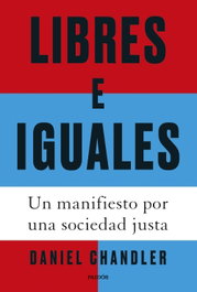 Libres e iguales, Daniel Chandler - PAIDOS