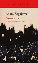 ASIMETRÍA, Adam Zagajewski - ACANTILADO EDITORIAL