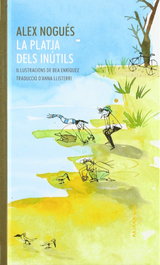 LA PLATJA DELS INUTILS, Alex Nogués - AKIARA
