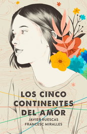 Los cinco continentes del amor, Javier Ruescas y Francesc Miralles - NUBE DE TINTA