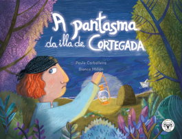 A Pantasma da Illa de Cortegada, Paula Carballeira/ Blanca Millán - TRIQUETA VERDE