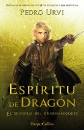 Espíritu de Dragón (El Sendero del Guardabosques, Libro 12), Pedro Urvi - HARPER COLLINS IBERICA