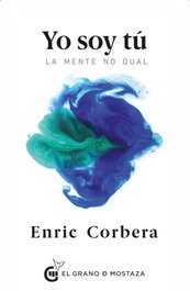 Yo soy tu, Enric Corbera - GRANO MOSTAZA