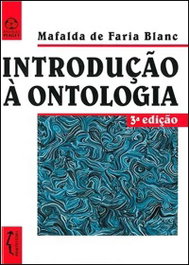 INTRODUÇAO À ONTOLOGIA, Mafalda De Faria Blanc - EDIÇOES PIAGET