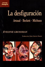 La desfiguración, Évelyne Grossman - SHANGRILA