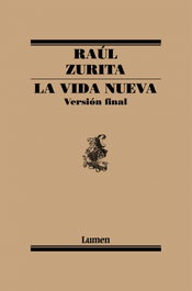 LUMEN, LA VIDA NUEVA, Raúl Zurita - LUMEN