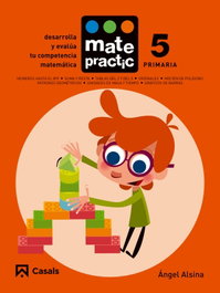 Matepractic 5. Primaria, Angel Alsina - CASALS,EDITORIAL S.A.