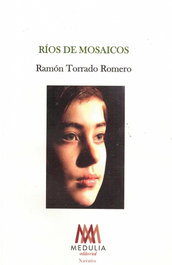 Ríos de Mosaicos, Ramón Torrado Romero - Medulia