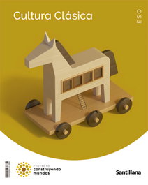 SANTILLANA, 3ESO CULTURA CLASICA CM ED22 - (22).CULTURA CLASICA 3ºESO (CONSTRUYENDO MUNDOS)