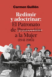 Redimir y adoctrinar, Carmen Guillén Lorente - CRITICA