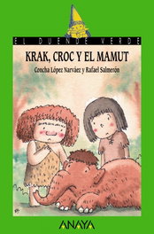 ANAYA, Krak, Croc y el mamut - Concha López Narváez