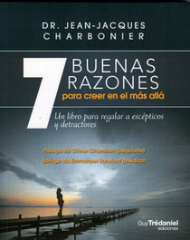 7 buenas razones para creer en el mas alla, Dr. Jean Jacques Charbonier - GUY TREDANIEL