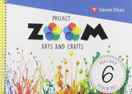 VICENS VIVES, ART AND CRAFTS 6ºPRIMARIA INGLÉS. ZOOM 2019 - VICENS VIVES