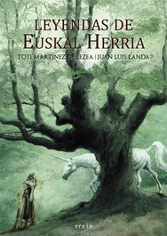 Leyendas de Euskal Herria, Toti Martínez de Lezea y Juan Luis Landa - EREIN EDITORIAL