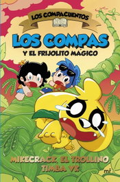 Los Compacuentos 2. Los Compas y el frijolito mágico, Mikecrack, El Trollino y Timba Vk - MARTINEZ ROCA