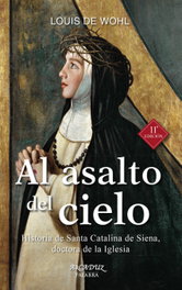 Al asalto del cielo, Louis de Wohl - PALABRA