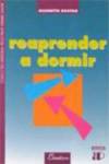 Dinalivro, (PORT).REAPRENDER A DORMIR - Dinalivro