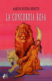 La concordia rosa, Aarón Rueda Benito - EDITORIAL ADARVE