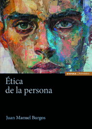 Ética de la persona, Juan Manuel Burgos - EUNSA
