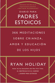 Diario para padres estoicos, Ryan Holiday - REVERTE MANAGEMENT