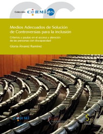 Medios adecuados solucion controversias para inclusion, Gloria Álvarez Ramírez - EDICIONES CINCA