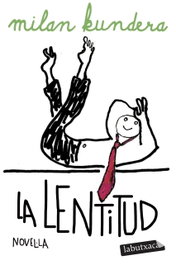 La lentitud, Milan Kundera - LABUTXACA