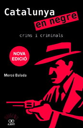 Catalunya en negre. Crims i criminals, Mercè Balada - ALBERTI EDITOR