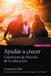 Ayudar a crecer: cuestiones de filosofía de educación, Leonardo Polo - EUNSA