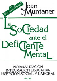 SOCIEDAD ANTE DEFICIENTE MENTAL, J. Muntaner - NARCEA