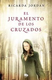 B DE BOLSILLO, El juramento de los cruzados, Ricarda Jordan - B DE BOLSILLO