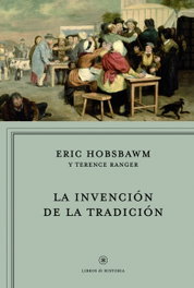 La invención de la tradición, Eric Hobsbawm; Terence Ranger - CRITICA