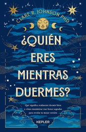 ¿Quién eres mientras duermes?, Clare R. Johnson - KEPLER