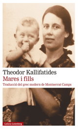 Mares i fills, Theodor Kallifatides - GALAXIA GUTENBERG CATALAN