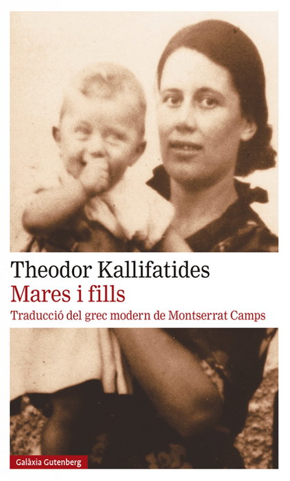 Mares i fills, Theodor Kallifatides - GALAXIA GUTENBERG CATALAN