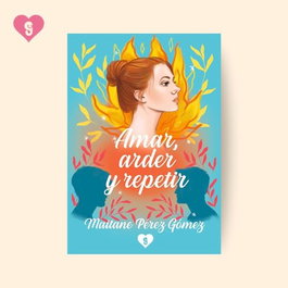 Amar arder y repetir, Maitane Perez - EDITORIAL GUSANILLO