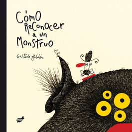 Cómo reconocer a un monstruo, Gustavo Roldán - THULE