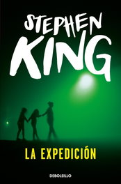 La expedición, Stephen King - DEBOLSILLO