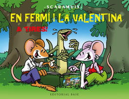Tires cómics d'en Fermi i la Valentina, Scaramuix - BASE