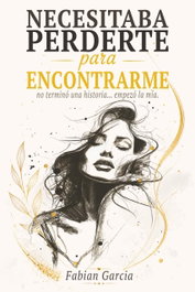 Necesitaba perderte para encontrarme, Fabián García - DEJAVU EDICIONES